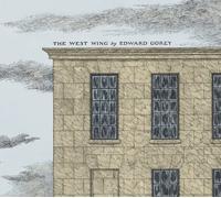 The West Wing | Edward Gorey