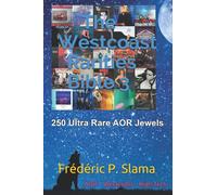 The Westcoast Rarities Bible 3: 250 Ultra Rare AOR Jewels