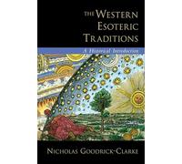 The Western Esoteric Traditions: A Historical Introduction