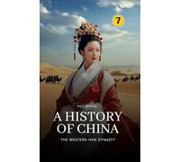 The Western Han Dynasty: PART THREE (History of China)