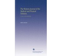 The Western Journal of the Medical and Physical Sciences.: V. 2 No. 2-10,12 1828-1829