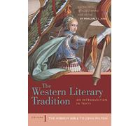 The Western Literary Tradition: Volume 1: The Hebrew Bible to John Milton