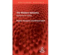 The Western Saharans: Background to Conflict (Routledge Revivals)
