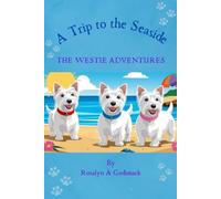 The Westie Adventures: A Trip to the Seaside