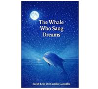 The Whale Who Sang Dreams