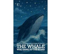The Whale Who Sang to the Stars: Bilingual Norwegian-English Stories for Children