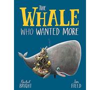 The Whale Who Wanted More