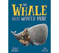The Whale Who Wanted More