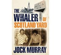 The Whaler of Scotland Yard by Jock Murray (18-Oct-2011) Paperback
