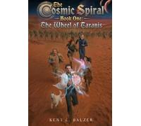 The Wheel of Taranis: Book One of The Cosmic Spiral: 1