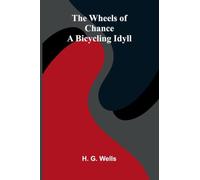 The Wheels of Chance: A Bicycling Idyll