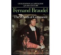 The Wheels of Commerce (Civilization and Capitalism: 15Th-18th Century -Volume 2)