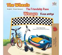 The Wheels The Friendship Race (English Haitian Creole Bilingual Children’s Book) (English Haitian Creole Bilingual Collection)