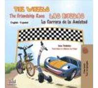 The Wheels: The Friendship Race Las Ruedas: La Carrera De La Amistad (