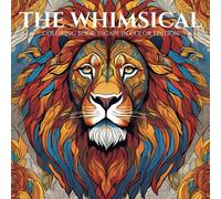 THE WHIMSICAL COLOURING BOOK: ESCAPE IN COLOR EDITION