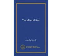 The whips of time