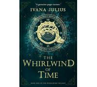 The Whirlwind of time: 1 (The Whirlwind Trilogy)