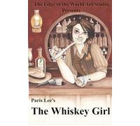The Whiskey Girl (Helen of the Iron Horse)