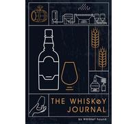 The Whiskey Journal: A Collector’s Notebook for Enthusiasts
