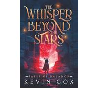 The Whisper Beyond the Stars: Fates of Galanor #3