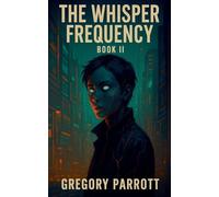 The Whisper Frequency: 2 (Resonant Flash Saga)