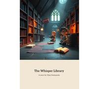 The Whisper Library: A Mysterious Adventure in the Library