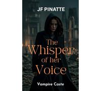 THE WHISPER OF HER VOICE: Vampire Caste