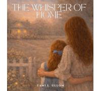 The Whisper of Home