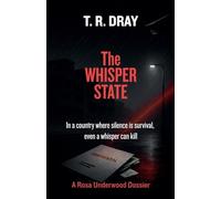 The Whisper State: 1 (A Rosa Underwood Dossier)