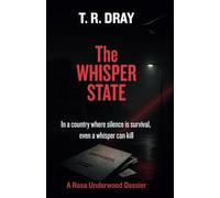 The Whisper State: From the Rosa Underwood Dossier (A Rosa Underwood Dossier)
