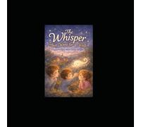 The whisper that went for a walk: A Gentle Story About Curious Thoughts