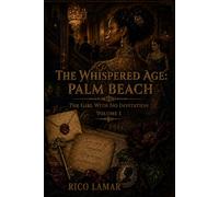 The Whispered Age: Palm Beach: The Girl With No Invitation (Volume 1)