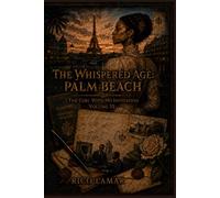 The Whispered Age: Palm Beach: The Girl With No Invitation (Volume 3)