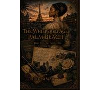The Whispered Age: Palm Beach: The Girl With No Invitation (Volume 3)