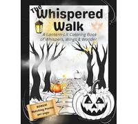 The Whispered Walk: A Lantern-Lit Coloring Book of Whispers, Wings & Wonder (Lantern Lore Series)