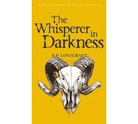 The Whisperer in Darkness : Collected Stories Volume One | Erik Kriek Et H P Lovecraft