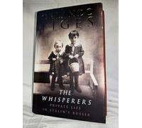 The Whisperers: Private Life in Stalin's Russia