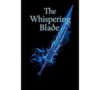 The Whispering Blade: 1 (The Whispering Blade Trilogy)