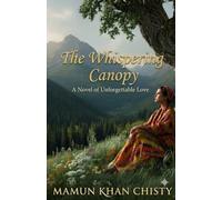 The Whispering Canopy: A Novel of Unforgettable Love