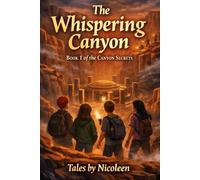 The Whispering Canyon: Book 1 of the Canyon Secrets