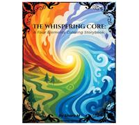 The Whispering Core Elements Colouring Book: An Epic Four Elements Fantasy Story for All Ages (Kids, Teens, and Adults), 8.5x11 Printable Pages