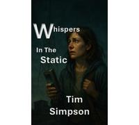 The Whispering in the Static (Quick reads)