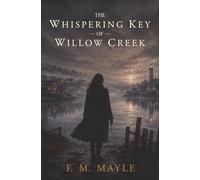 The Whispering Key of Willow Cr Psychological Mystery Set in a Fog-Soft Coastal Town