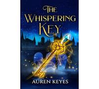 The Whispering Key (The Luminara Chronicles)