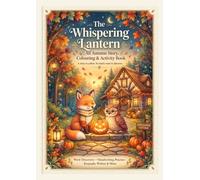 The Whispering Lantern: The Whispering Lantern: A Halloween & Thanksgiving Story and Coloring Activity Book for Kids Ages 5-8, with Vocabulary and ... family fun Children Colouring Book