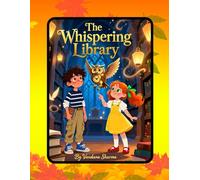 The Whispering Library: A Magical Mystery of Changing Endings (Magical Mystery Story books adventure for kids)