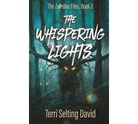 The Whispering Lights: A Teen Supernatural Mystery Thriller (The Zodiac Files)