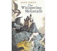 The Whispering Mountain (Prequel to the Wolves Chronicles series) (A Puffin Book)