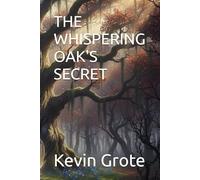 THE WHISPERING OAK'S SECRET: 1 (The Oakhaven Keepers)