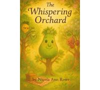 The Whispering Orchard: A Bedtime Tale of Friendship and Whispers